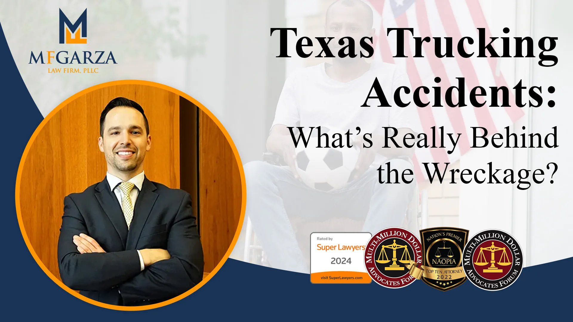 Texas Trucking Accidents: What’s Really Behind the Wreckage?